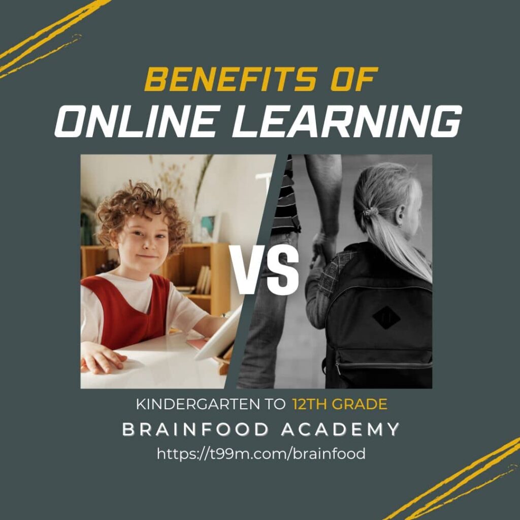Benefits of online Learning. Brainfood Academy t99M.com